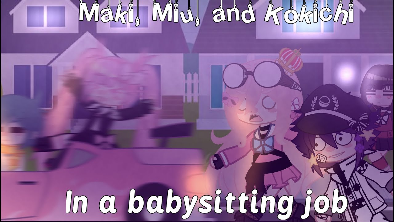 Маки, Миу и Кокичи в роли нянь.