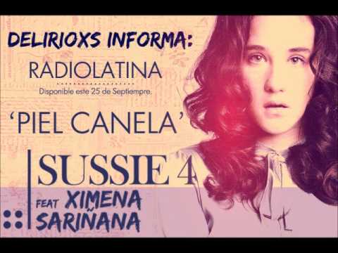 Sussie 4 ft Ximena Sariñana - Piel Canela