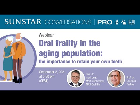SUNSTAR Conversations PRO - Oral frailty in the aging population - the importance of retaining teeth