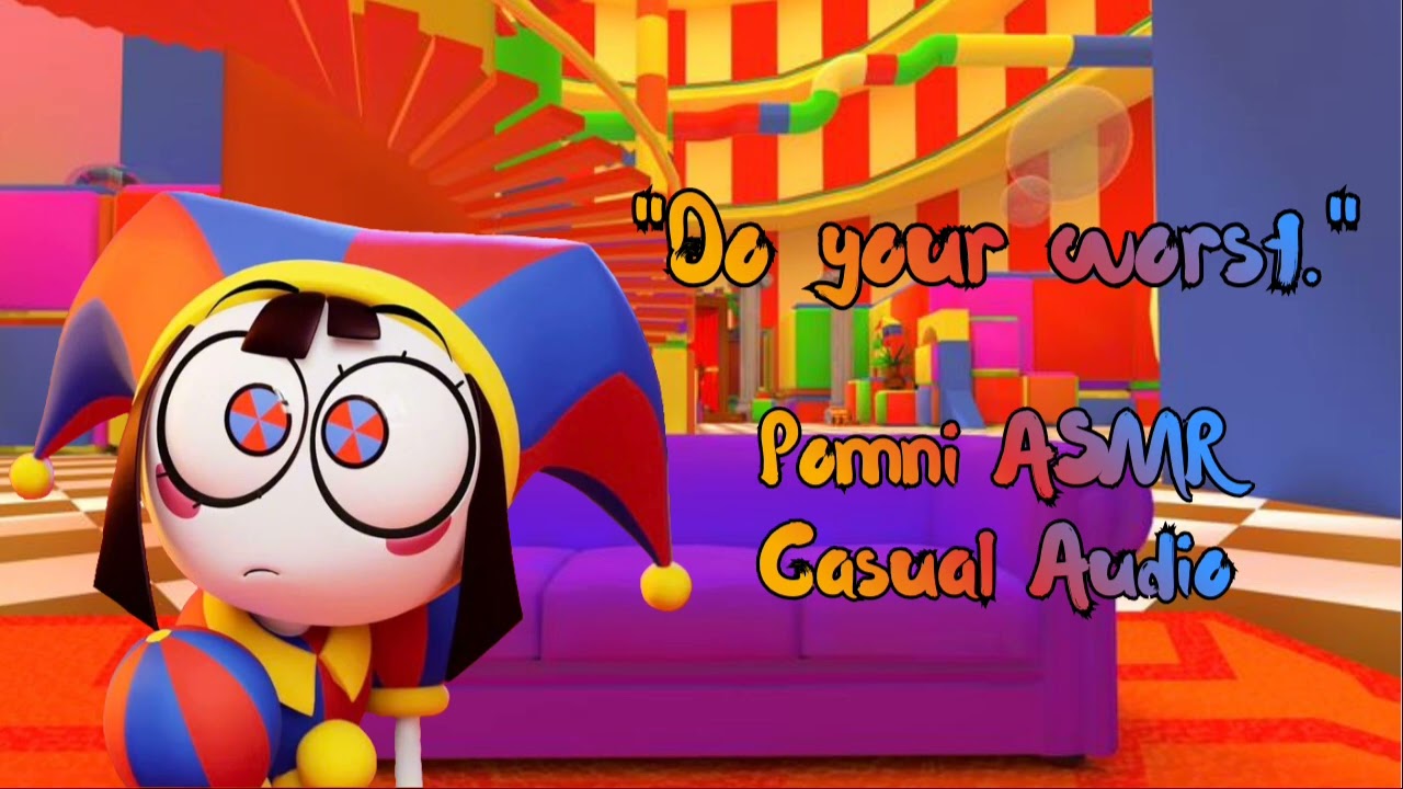 Pomni has a chat with you!! | The Amazing Digital Circus Audio | Casual Audio | Reverse Comfort?