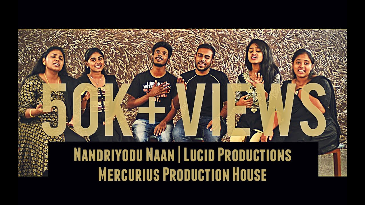 Lucid Productions LP  Nandriyodu Naan  Cover  Tamil Christian Song  Malayalam Christian Song