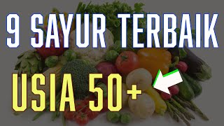 9 Sayur Terbaik Untuk Usia 50 