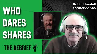 WHO DARES SHARES | THE DEBRIEF | Former 22 SAS Robin Horsfall