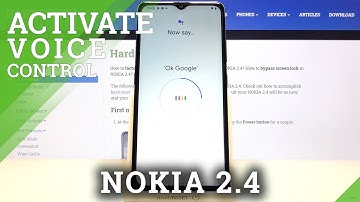 Set Up “Hey Google” Option - NOKIA 2.4 & Google Assistant Usage