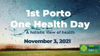 1st Porto One Health Day - Laura Kahn - Co-founder of the One Health Iniciative.