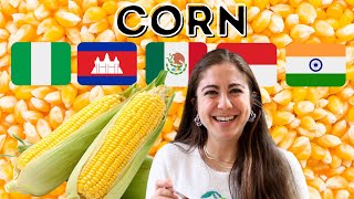 How the World Eats Corn (Nigeria, Mexico, Cambodia, Indonesia, India)