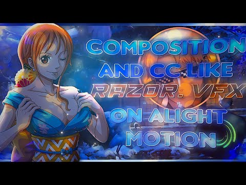 Tutorial ;Composition and CC like @RazorVfx On Alight Motion and Node video    📱