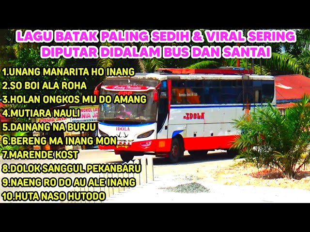 LAGU BATAK VIRAL u0026 SERING DI PUTAR DIDALAM BUS SUMATERA.UNANG MANARITA HO INANG. class=