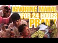 IGNORING MAHAL FOR 24 HOURS PRANK (UMIYAK) | MAHAL | MYGZ MOLINO