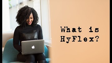 What is HyFlex?