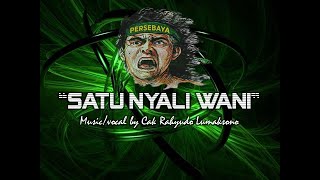 Lagu bonek SATU NYALI WANI  music/cipt. cak Rahyudo Lumaksono