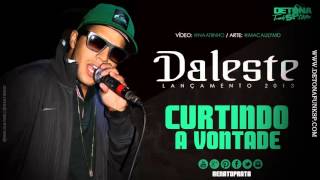 MC Daleste   Curtindo A Vontade   Música Nova 2013 Prod Dj João)