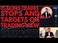 Placing Trades, Stops and Targets on TradingView! 👍 .