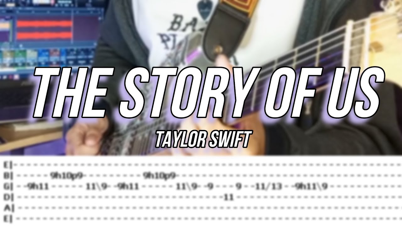 The Story Of Us |©Taylor Swift |【Guitar Cover】with TABS The Story Of Us |©Taylor Swift |【Guitar Cover】with TABS
