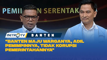 Visi - Misi Andra Soni & Dimyati di Debat Ketiga Pilgub Banten