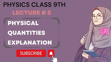 Class 9 - Physics - Chapter 01 - Lecture 5 - Physical Quantities, SI Units ||Aqqa Physics Jolly||