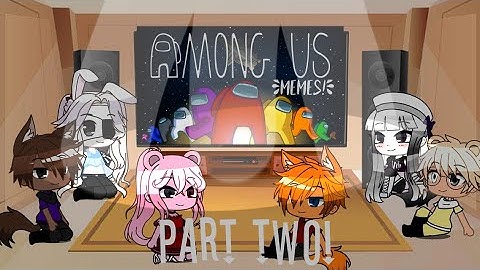 Piggy reacts to "Among Us Memes" Part 2! [Read pinned comment] {Gacha club) Yrexy