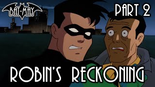 Robin's Reckoning Part II - Bat-May