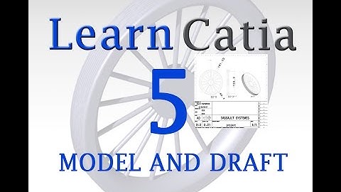 Learn catia V5 Tutorials for beginners : MODEL A WHEEL AND DRAFT