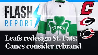 ☘️ FLASH: Leafs Redesign St. Pats Jersey; Canes Plan Rebrand?