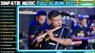 SIMPATIK MUSIK TERBARU FULL ALBUM 2025 - NADA - NADA CINTA - AKU TAK BERARTI - ANDAI TAK PERPISAH