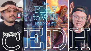 WHAT DOES IT TAKE TO BE A cEDH COMMANDER IN 2023? - THE PLAY TO WIN PODCAST