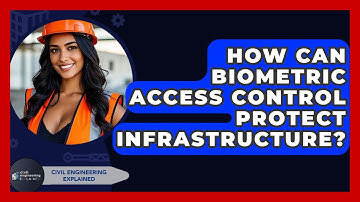 How Can Biometric Access Control Protect Infrastructure? - Civil Engineering Explained