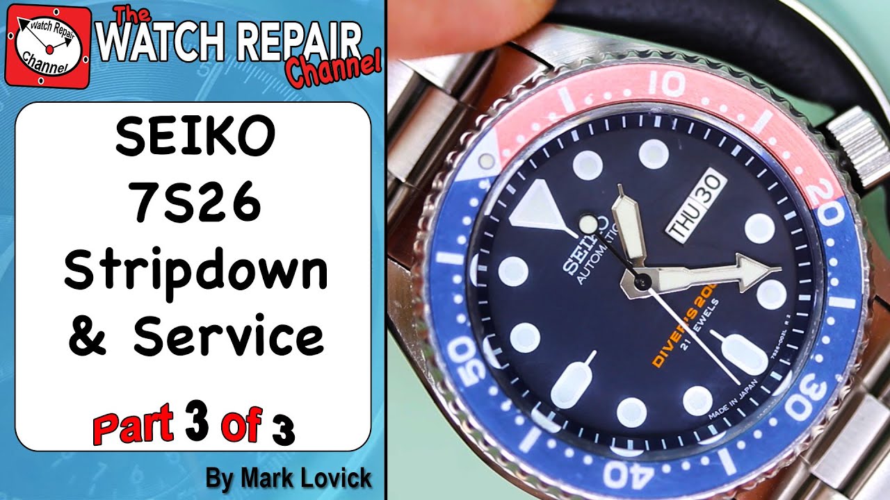 Part 3 of 3 Seiko 7S26 skx Automatic Watch Service and Lubrication ...