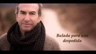 Video thumbnail of "Balada para una despedida - José Luis Perales"