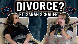 Divorce?.. or Nah ft. Sarah Schauer  -- FULL EPISODE -- Two Hot Takes Podcast