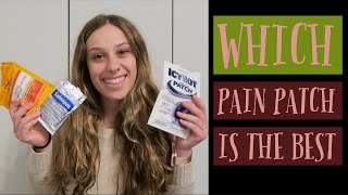 Reviewing different pain patches...which is the best?