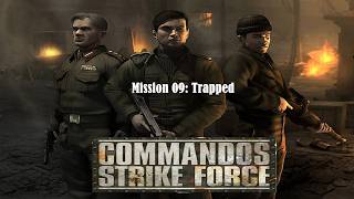 Commandos Strike Force - Mission 09- Trapped (COMMANDO Difficulty)