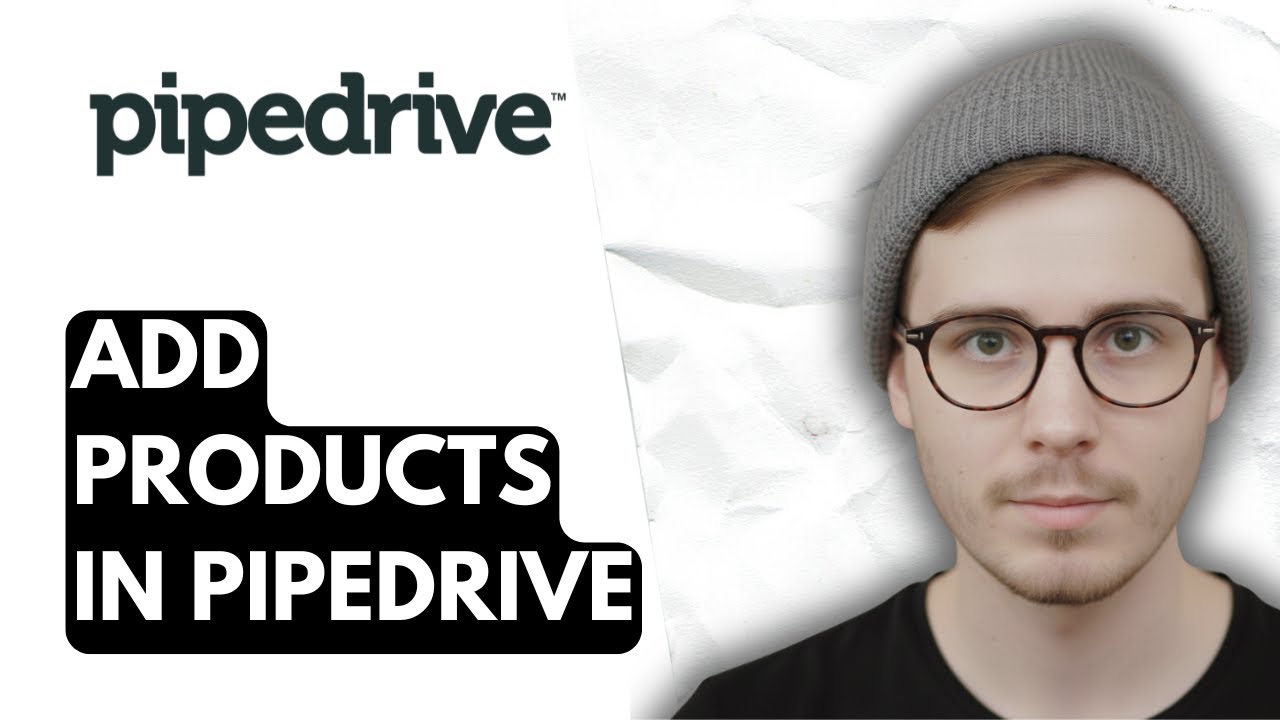 How To Add Products In Pipedrive [2026 Guide] - YouTube