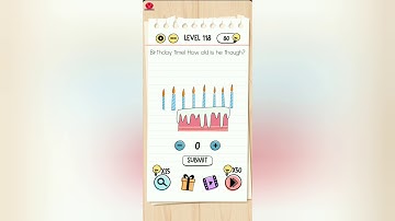 Brain Test Level 118 birthday time how old is he though