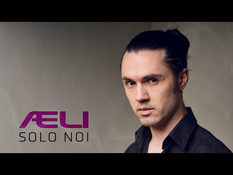 AELI - SOLO NOI [Official Video]