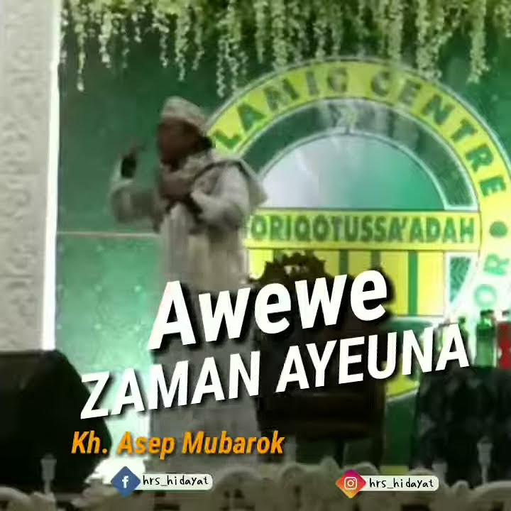 Awewe Jaman Ayena KH.ASEP MUBAROK