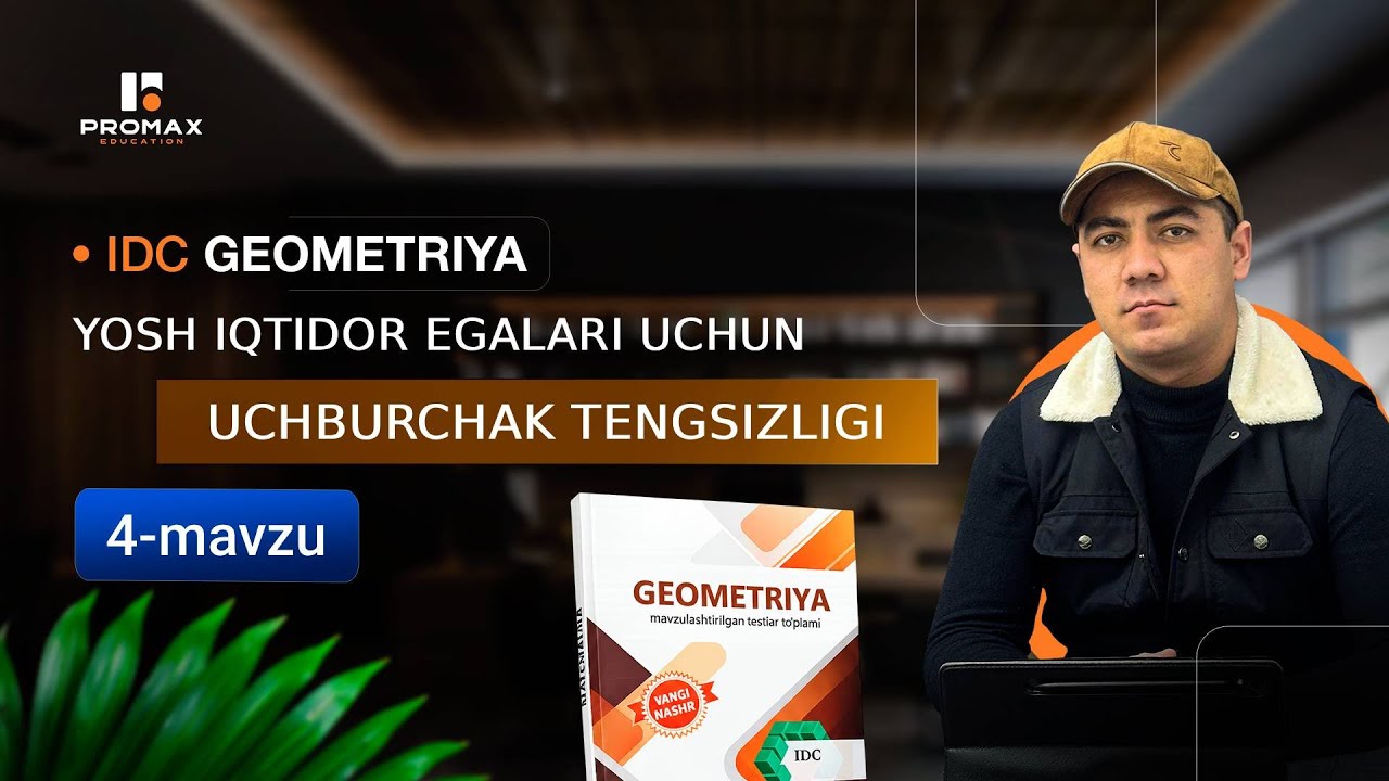 IDC GEOMETRIYA Yosh iqtidor egalari uchun : Uchburchak tengsizligi
