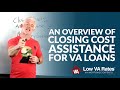 An overview of closing cost assistance for VA loans
