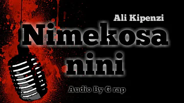 Nimekosa nini - Ali Kipenzi (Official Audio)