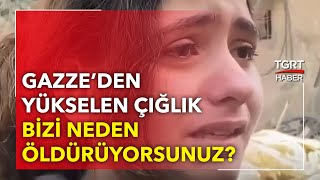 Filistinli çocuğun çığlığı: Bizi neden öldürüyorsunuz?