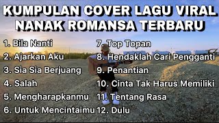 FULL ALBUM KUMPULAN COVER AKUSTIK NANAK ROMANSA LAGU TIKTOK VIRAL TERBARU 2021 PART 4