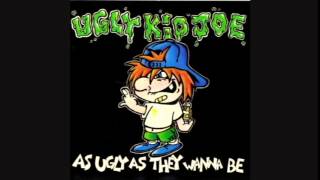 Ugly kid joe - Everything you