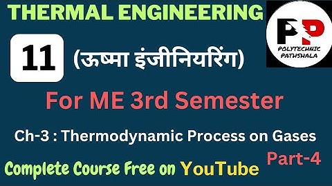 #11 Thermal Engineering |Ch-3:Thermodynamic Process on Gases@PolytechnicPathshala