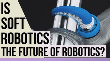 Is Soft Robotics The Future Of Robotics?
