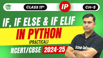 IF, IF ELSE & IF ELIF Statement in Python (PRACTICAL)| Class 11 (IP) Ch - 5 Flow of Control - 065