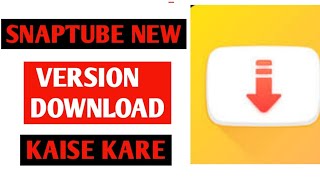 Download snaptube video downloader app ...