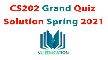 CS202 Grand Quiz Solution Spring 2021 | CS202 Grand Quiz Solve | CS202