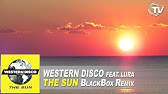 Western Disco Feat. Lura - The Sun (Original Radio Mix) [Official Video HD]  - YouTube