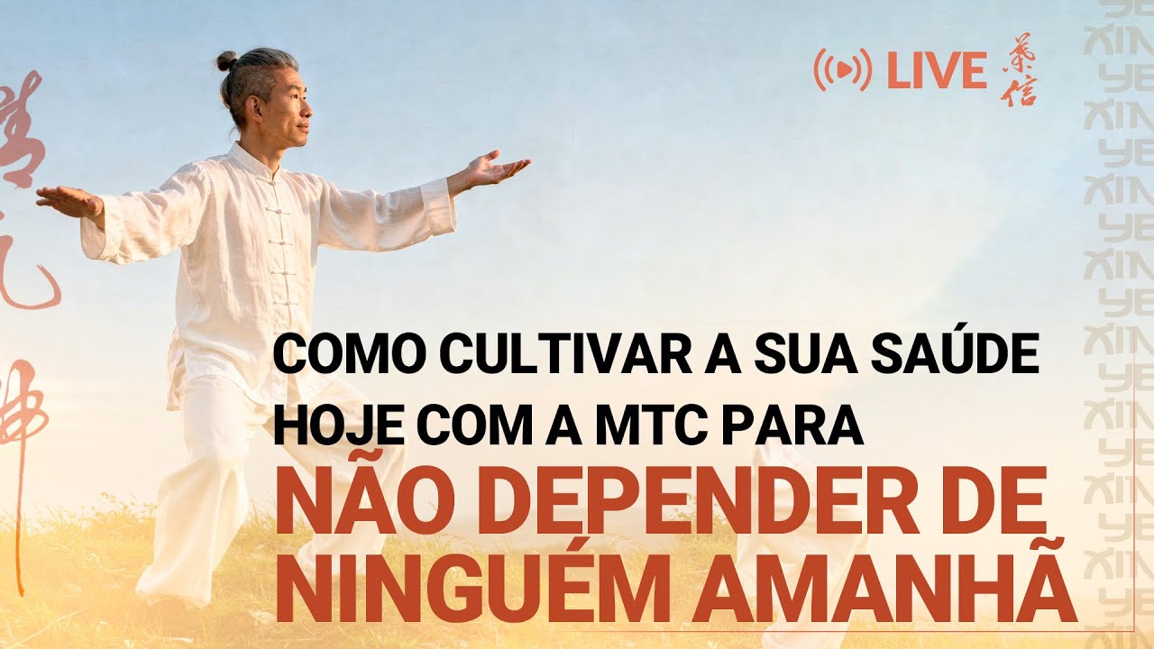 Como cultivar a sua saúde hoje com a MTC para não depender de ninguém amanhã