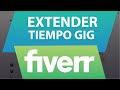 Cómo extender el tiempo de un pedido FIVERR ~ Fiverr Tips